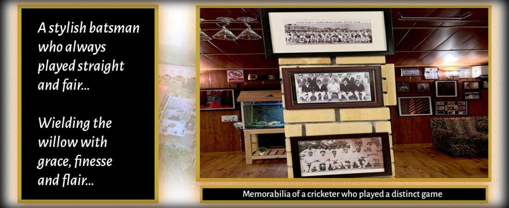 A stylish batsman who always played straight and fair… Wielding the willow with grace, finesse and flair… Memorabilia of a cricketer who played a distinct game